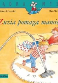 Zuzia pomaga mamie - Eva Wenzel-Bürger, Liane Schneider