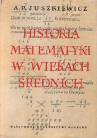 Historia Matematyki w Wiekach Średnich - Adol'f Pavlovič Ûskevič