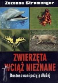 Zwierzęta wciąż nieznane - Zuzanna Stromenger