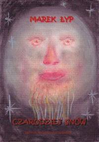 Czarodziej snów - Marek Łyp