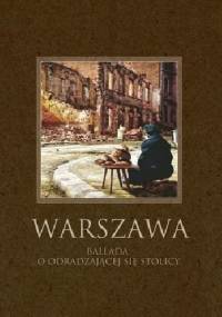 Warszawa. Ballada o odradzającej się stolicy - Robert Maciej