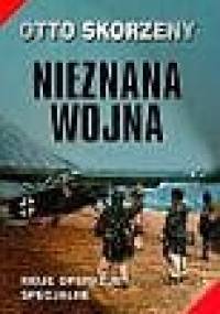 Nieznana wojna - Otto Skorzeny