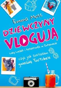 Dziewczyny vlogują - Emma Moss