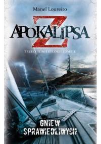 Apokalipsa Z: Gniew sprawiedliwych - Manel Loureiro