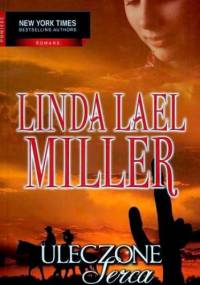 Uleczone serca - Linda Lael Miller
