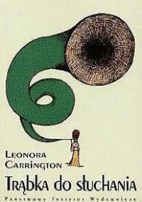 Trąbka do słuchania - Leonora Carrington