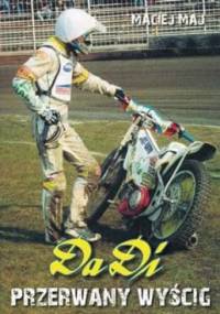 Dadi. Przerwany wyścig - Maciej Maj