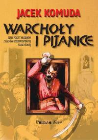 Warchoły i pijanice - Jacek Komuda