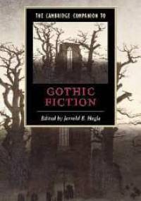 The Cambridge Companion to Gothic Fiction - Jerrold E. Hogle