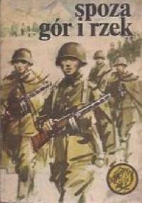 Spoza gór i rzek - Piotr Koniewiega