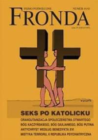 Fronda nr 44-45 śnieg 2008. Seks po katolicku - Redakcja kwartalnika Fronda