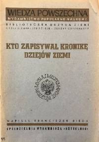 Kto zapisywał kronikę dziejów Ziemi - Franciszek Bieda