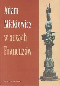Adam Mickiewicz w oczach Francuzów - Zofia Mitosek