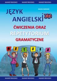 Język angielski - Ćwiczenia oraz repetytorium gramatyczne - Maciej Matasek