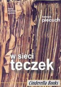 W sieci teczek - Henryk Piecuch