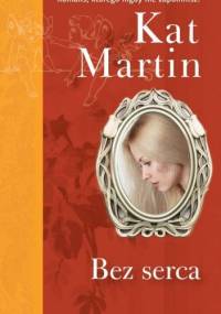 Bez serca - Kat Martin