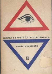 Studia z teorii i historii koloru - Maria Rzepińska