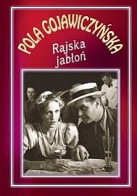 Rajska jabłoń - Pola Gojawiczyńska