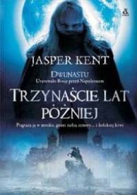 Trzynaście lat później - Jasper Kent