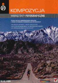 Kompozycja. Warsztaty fotograficzne - Blue Fier