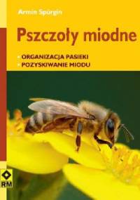 Pszczoły miodne - Armin Spurgin