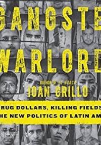 Gangster Warlords - Ioan Grillo