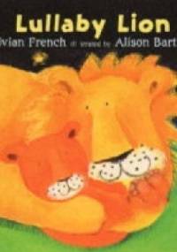 Lullaby Lion - Vivian French