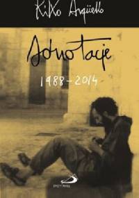 Adnotacje 1988-2014 - Kiko Arguello