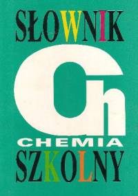 Słownik szkolny. Chemia