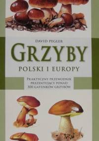 Grzyby Polski i Europy - David Pegler