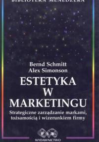 Estetyka w marketingu - Bernd Schmitt, Alex Simonson