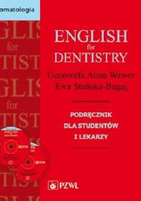 English for dentistry. Podręcznik dla studentów i lekarzy - Genowefa Wawer, Ewa Stańska-Bugaj