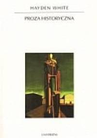Proza historyczna - Hayden White