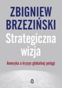 Strategiczna wizja - Zbigniew Brzeziński