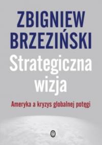 Strategiczna wizja - Zbigniew Brzeziński