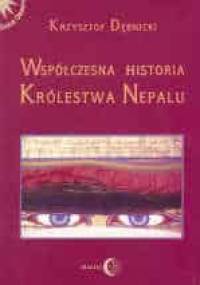 Współczesna historia Królestwa Nepalu - Krzysztof Dębnicki