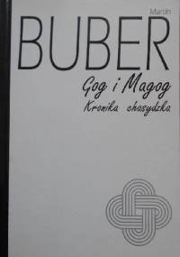 Gog i Magog: kronika chasydzka - Martin Buber