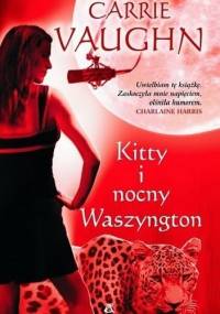 Kitty i nocny Waszyngton - Carrie Vaughn
