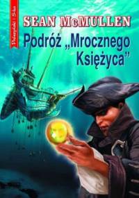 Podróż "Mrocznego Księżyca" - Sean McMullen