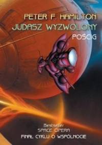 Judasz wyzwolony: Pościg - Peter F. Hamilton