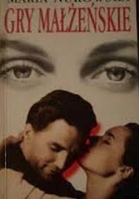 Gry małżeńskie - Maria Nurowska