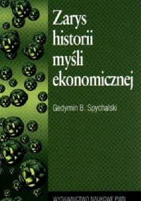 Zarys historii myśli ekonomicznej - Gedymin Spychalski