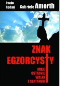 Znak egzorcysty. Moje ostatnie walki z szatanem - Gabriele Amorth, Paolo Rodari
