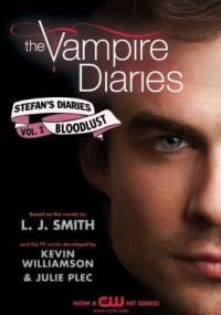 Stefan's Diaries: Bloodlust - Kevin Williamson, Julie Plec