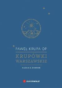 Krupówki warszawskie. Kazania zimowe - Paweł Krupa OP