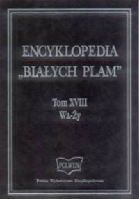 Encyklopedia "Białych Plam" Tom XVIII Wa-Ży - praca zbiorowa
