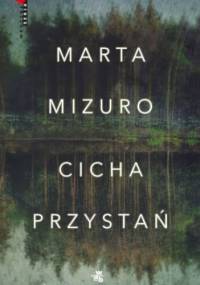 Cicha przystań - Marta Mizuro