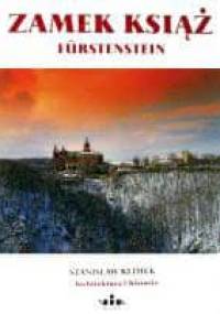 zamek Książ Fürstenstein. Architektura i historia - Stanisław Klimek