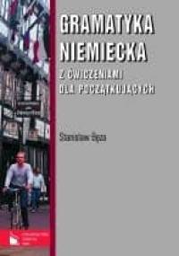Gramatyka niemiecka z ćwiczeniami dla początkujących - Stanisław Bęza