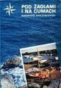 Pod żaglami i na cumach - Eugeniusz Moczydłowski